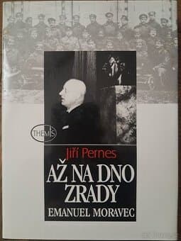 Emanuel Moravec Až na dno zrady