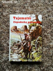 Zane GREY - TAJEMSTVÍ ZÁPADNÍHO PRŮSMYKU 1993