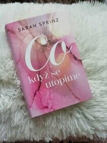 Co když se utopíme - Sarah Sprinz