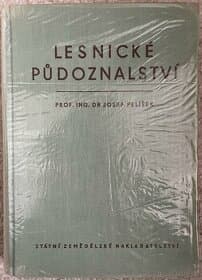 Lesnické půdoznalství - Josef Pelíšek