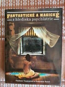 Fantastické a Magické z hlediska psychiatrie
