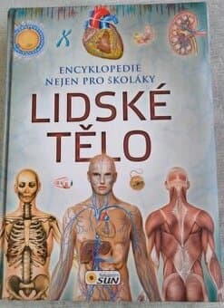 Lidské tělo-encyklopedie nejen pro školáky