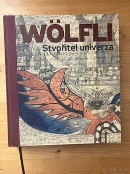 Adolf Wölfli. Stvořitel universa