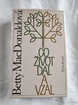 Co život dal a vzal - Betty MacDonaldová